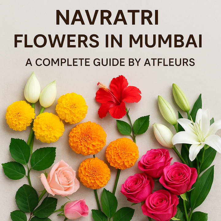 Navratri Flowers in Mumbai: Your Complete Puja & Décor Guide by AtFleurs